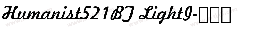 Humanist521BT LightI字体转换